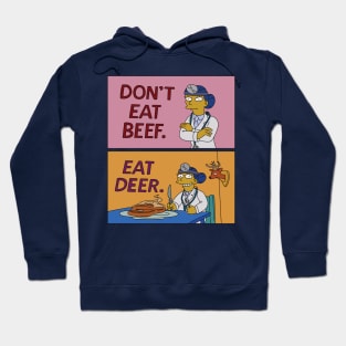 Don't Eat Beef, Eat Deer! Hoodie